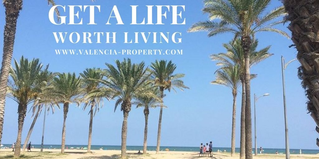 Get a life worth living in Valencia