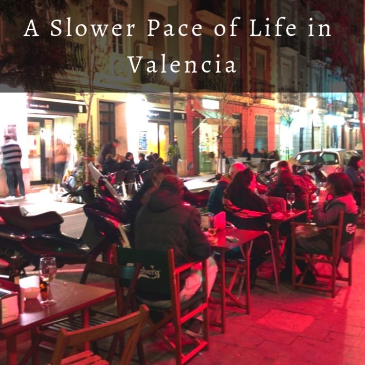 A Slower Pace of Life in Valencia