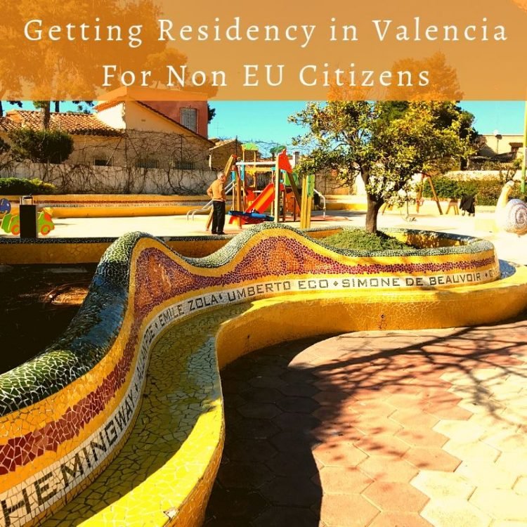 Getting Residency in Valencia for non EU Citizens
