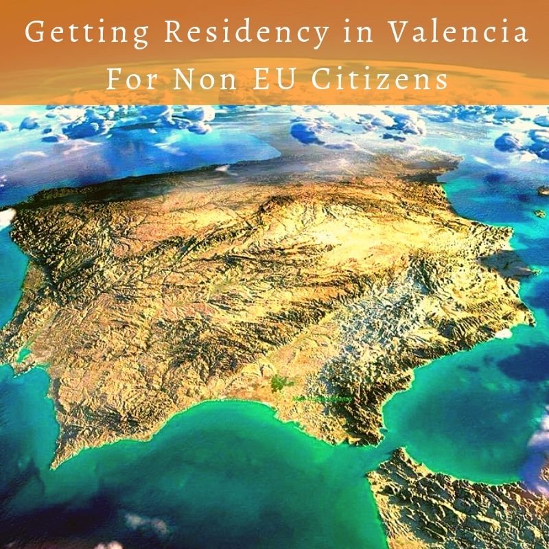 Getting Residency in Valencia for non EU citizens