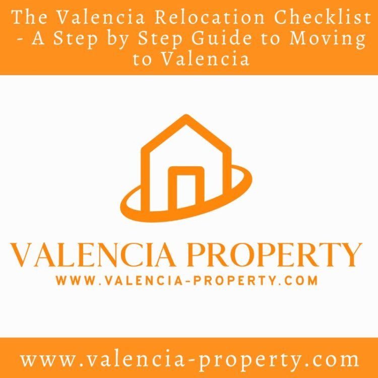 The Valencia Relocation Checklist - A Step by Step Guide to Moving to Valencia